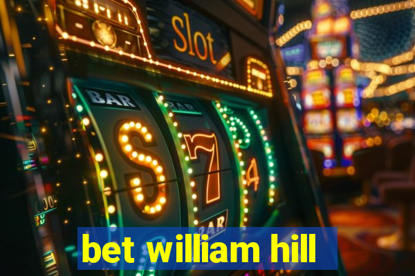 bet william hill